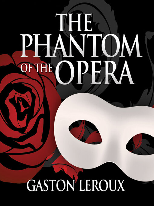 Title details for The Phantom of the Opera by Gaston Leroux - Available
